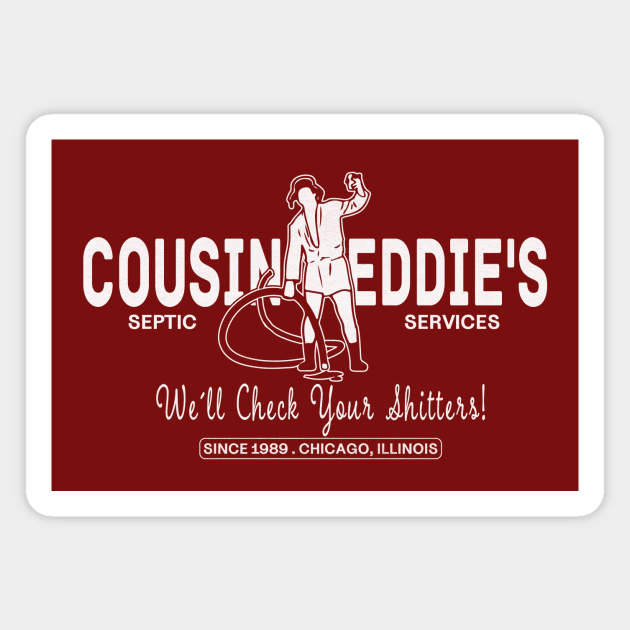 Cousin Eddie's Septic Services Magnet by BrutalGrafix Studio